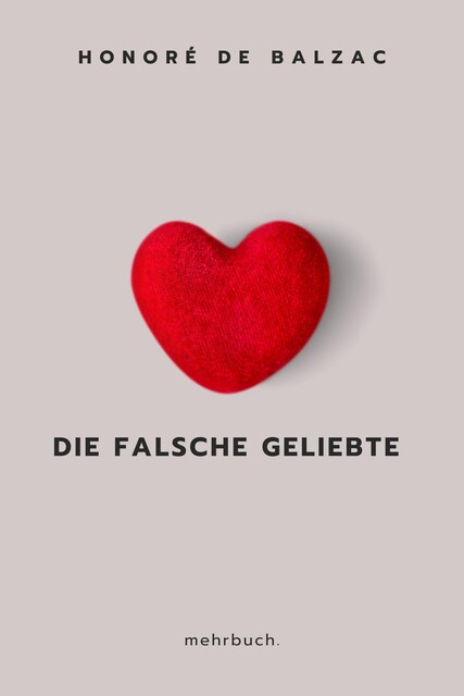 Die falsche Geliebte, Honoré de Balzac