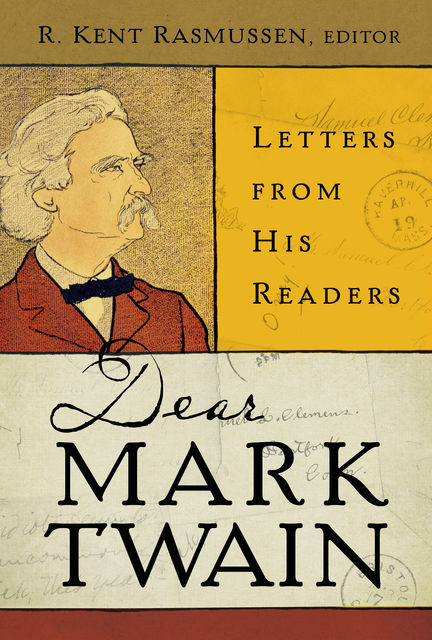 Dear Mark Twain, R. Kent Rasmussen