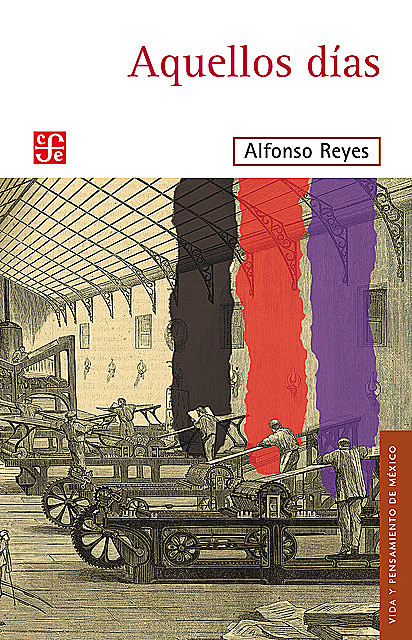 Aquellos días, Alfonso Reyes