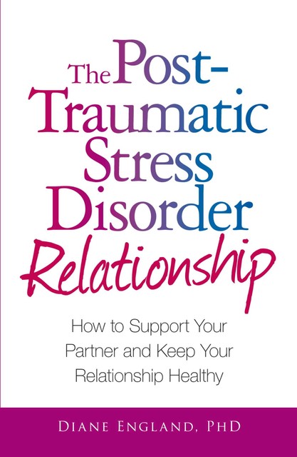 The Post-Traumatic Stress Disorder Relationship, Diane England