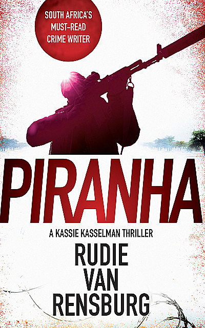 Piranha, Rudie van Rensburg