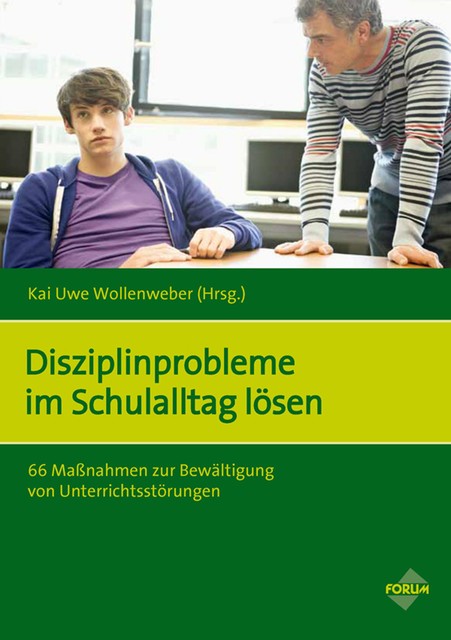 Disziplinprobleme im Schulalltag lösen, Kai Uwe Wollenweber