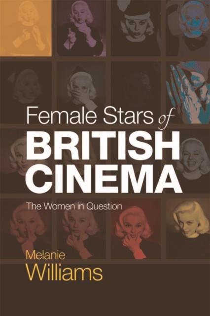 Female Stars of British Cinema, Melanie Williams