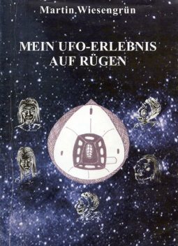 Mein UFO-Erlebnis auf Rügen, Wiesengrün Martin