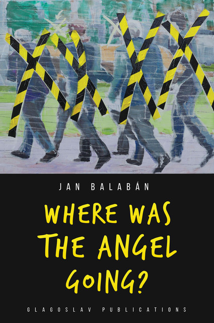 Where Was the Angel Going, Jan Balaban
