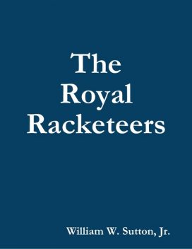 The Royal Racketeers, J.R., William Sutton