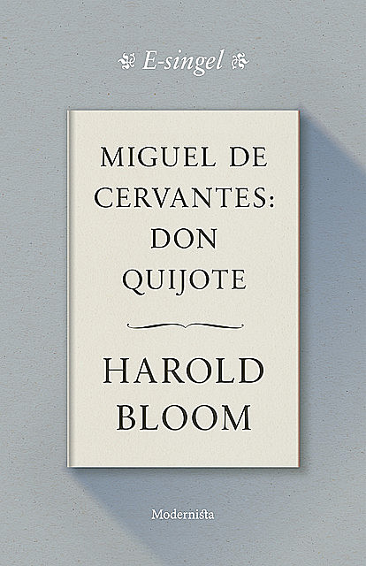 Miguel de Cervantes: Don Quijote, Harold Bloom