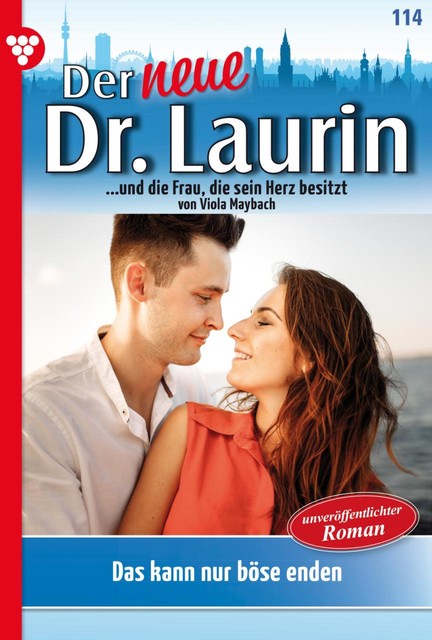 Der neue Dr. Laurin 114 – Arztroman, Viola Maybach