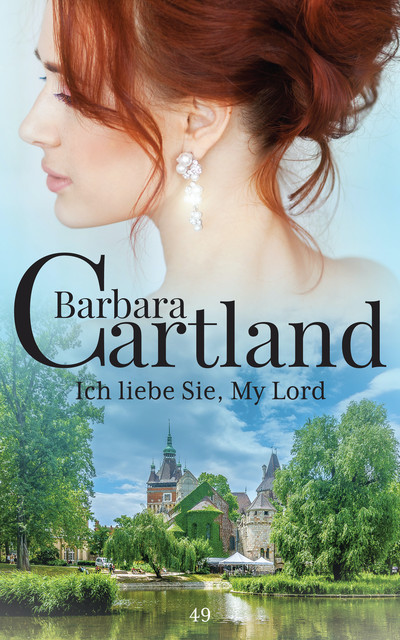 Ich liebe Sie My Lord, Barbara Cartland
