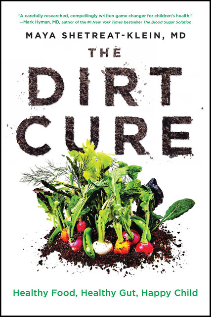 The Dirt Cure, Maya Shetreat-Klein