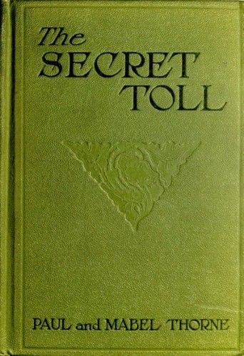 The Secret Toll, Mabel Thorne, Paul Thorne