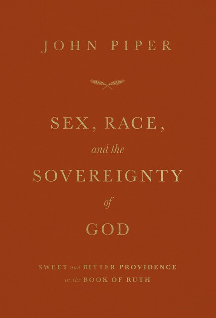 Sex, Race, and the Sovereignty of God, John Piper