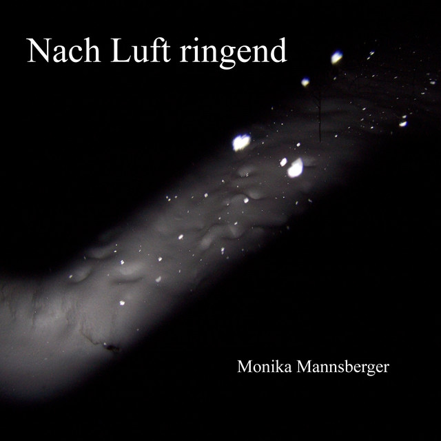 Nach Luft ringend, Monika Mannsberger