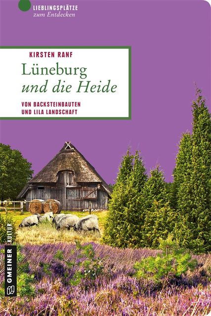 Lüneburg und die Heide, Kirsten Ranf