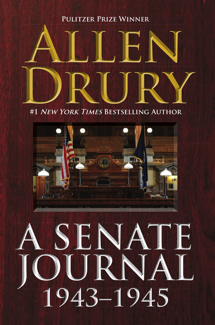 A Senate Journal 1943–1945, Allen Drury