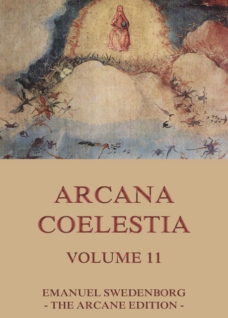 Arcana Coelestia, Volume 11, Emanuel Swedenborg