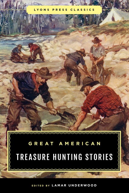 Great American Treasure Hunting Stories, Lamar Underwood