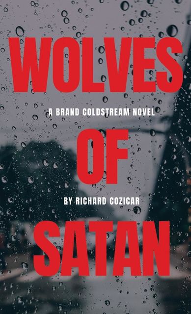 The Wolves Of Satan, Richard Cozicar