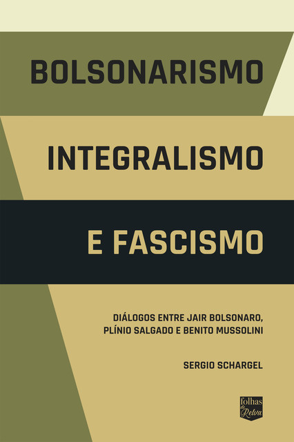 Bolsonarismo, Integralismo e Fascismo, Sergio Schargel