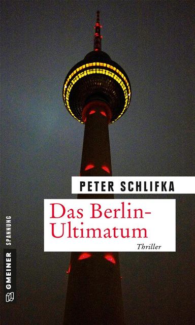 Das Berlin-Ultimatum, Peter Schlifka