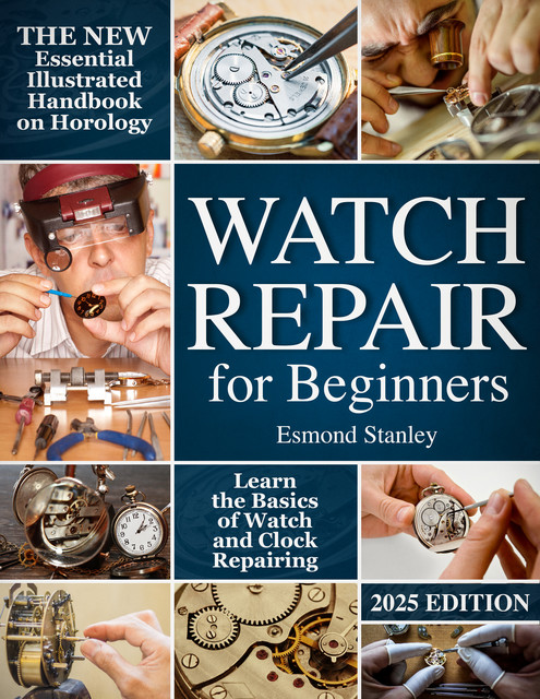 Watch Repair for Beginners, Esmond Stanley