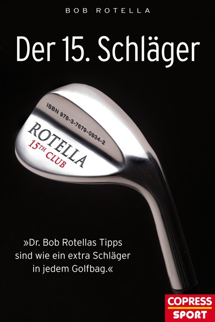 Der 15. Schläger, Bob Rotella