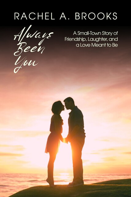 Always Been You, Rachel Brooks