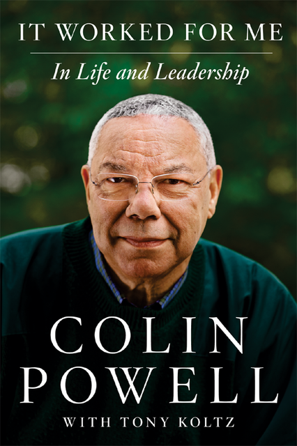 It Worked for Me, Tony Koltz, Colin Powell