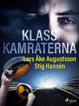 Klasskamraterna, Stig Hansén, Lars Åke Augustsson