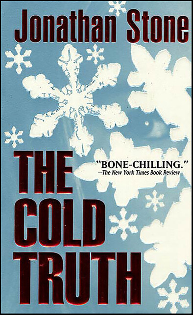 The Cold Truth, Jonathan Stone