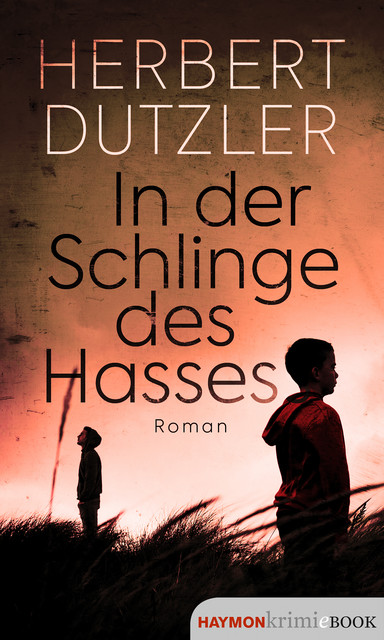 In der Schlinge des Hasses, Herbert Dutzler