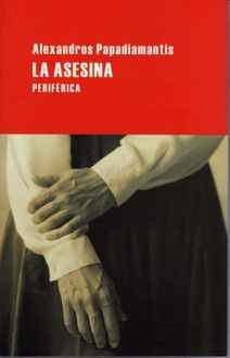 La Asesina, Alexandros Papadiamantis