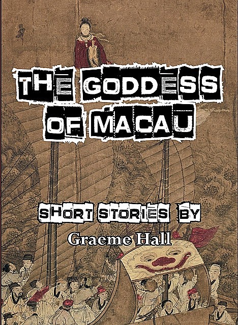 The Goddess of Macau, Graeme Hall