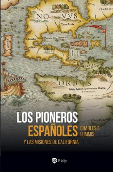 Los pioneros españoles, Charles F.Lummis