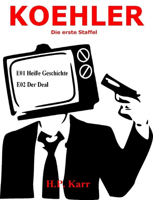 KOEHLER – Heiße Geschichte – Der Deal, H.P. Karr