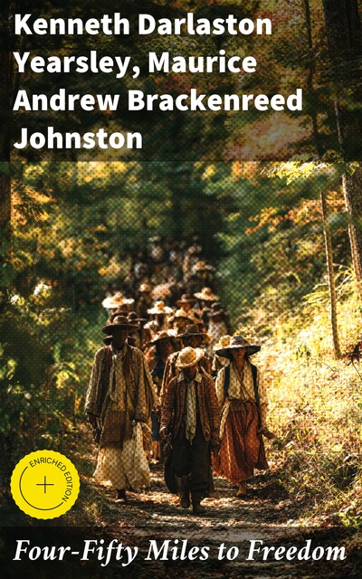 Four-Fifty Miles to Freedom, Maurice Andrew Brackenreed Johnston, Kenneth Darlaston Yearsley