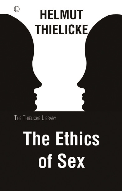 The Ethics of Sex, Helmut Thielicke, John W. Doberstein