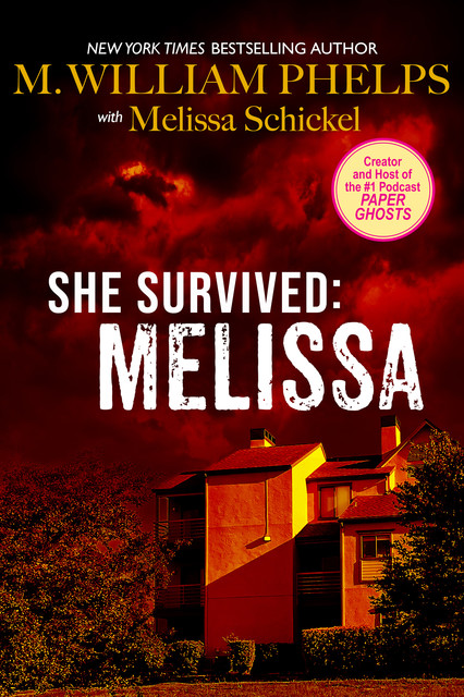 She Survived: Melissa, M. William Phelps, Melissa Schickel