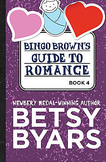 Bingo Brown's Guide to Romance, Betsy Byars