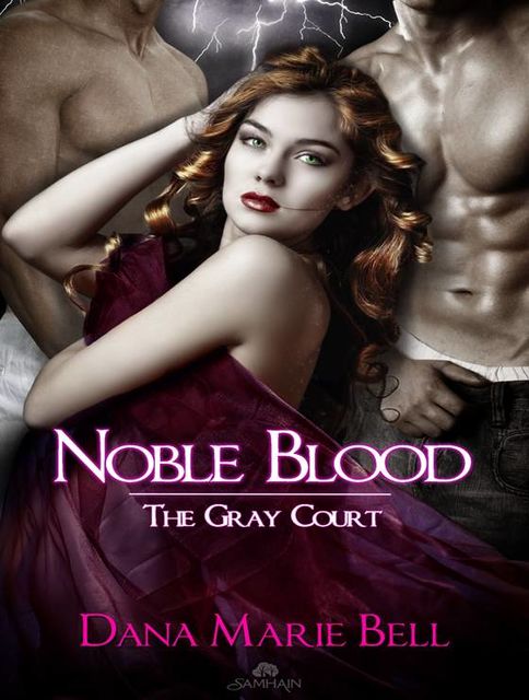 Noble Blood, Dana Marie Bell