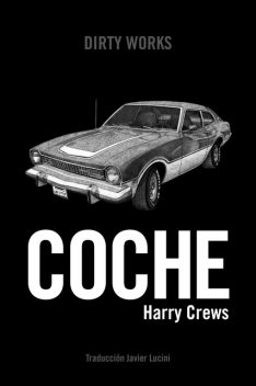 Coche, Harry Crews