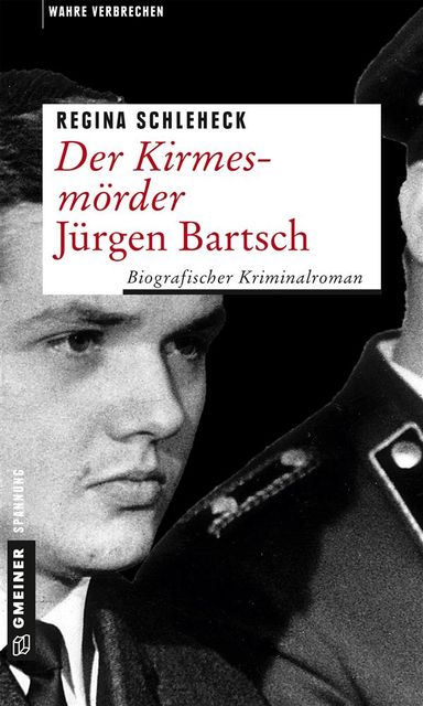Der Kirmesmörder – Jürgen Bartsch, Regina Schleheck