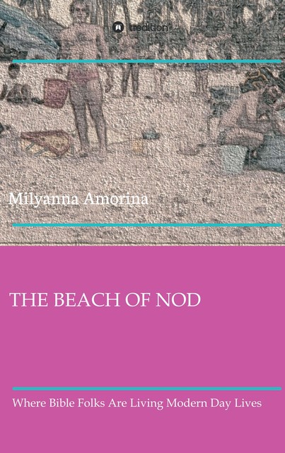 THE BEACH OF NOD, Milyanna Amorina