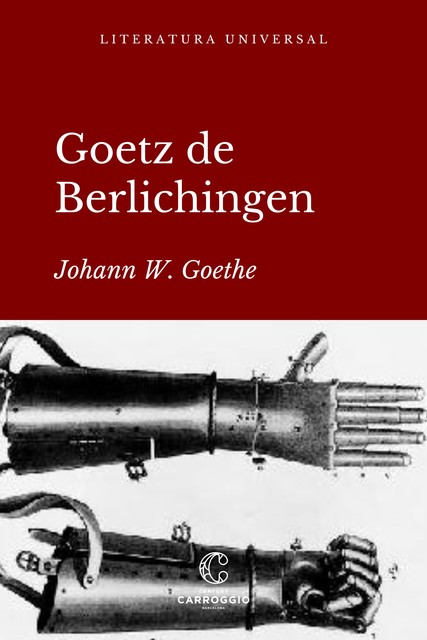 Goetz de Berlichingen, Johann Wolfgang von Goethe