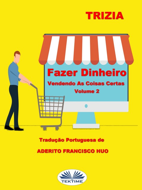 Fazer Dinheiro Vendendo As Coisas Certas Volume 2, Trizia