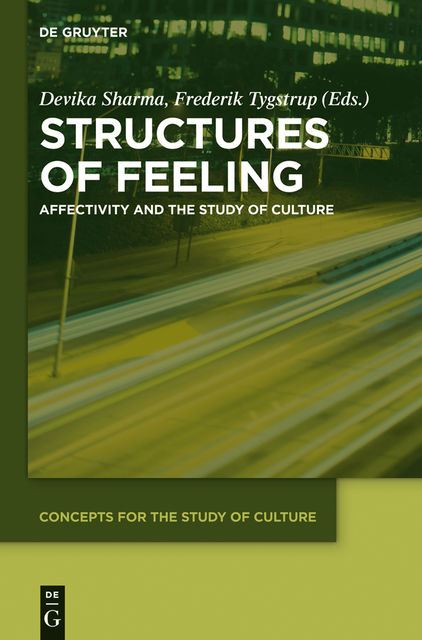 Structures of Feeling, Devika Sharma, Frederik Tygstrup