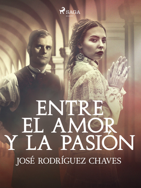 Entre el amor y la pasión, José Rodríguez Chaves