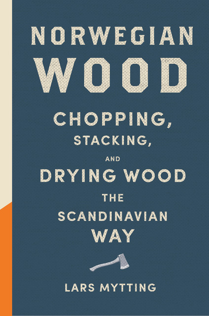 Norwegian Wood, Lars Mytting