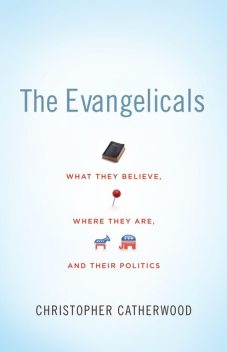 The Evangelicals, Christopher Catherwood
