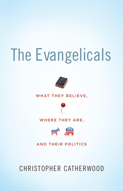 The Evangelicals, Christopher Catherwood